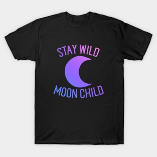 Stay Wild Moon Child T-Shirt